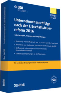 Unternehmensnachfolge nach der Erbschaftsteuerreform 2016