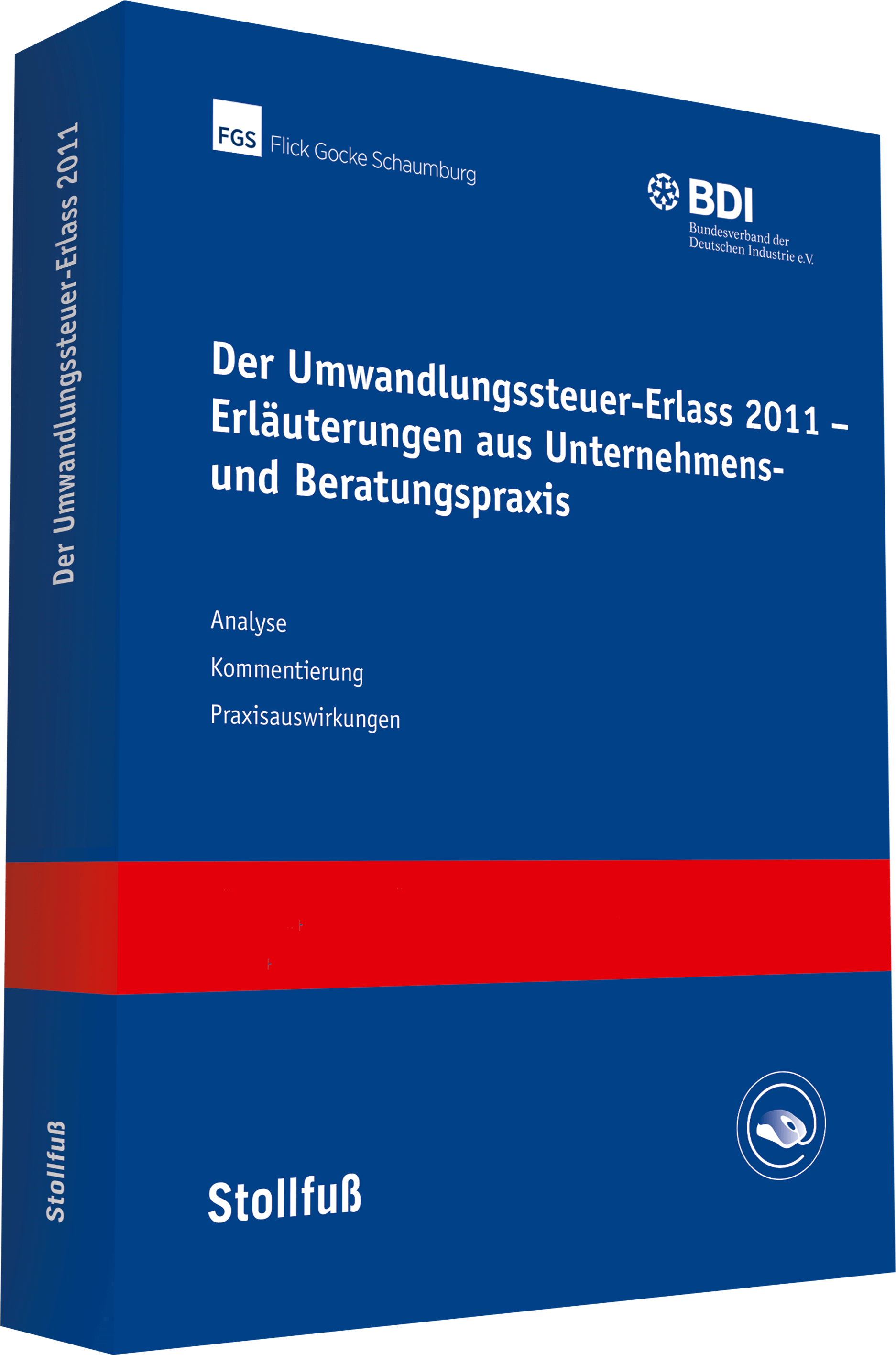 Der Umwandlungssteuer-Erlass 2011 - Erläuterungen aus Unternehmens- und Beratungspraxis Der Umwandlungssteuer-Erlass 2011 - Erläuterungen aus Unternehmens- und Beratungspraxis