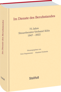Im Dienste des Berufsstandes: 75 Jahre Steuerberaterverband Köln