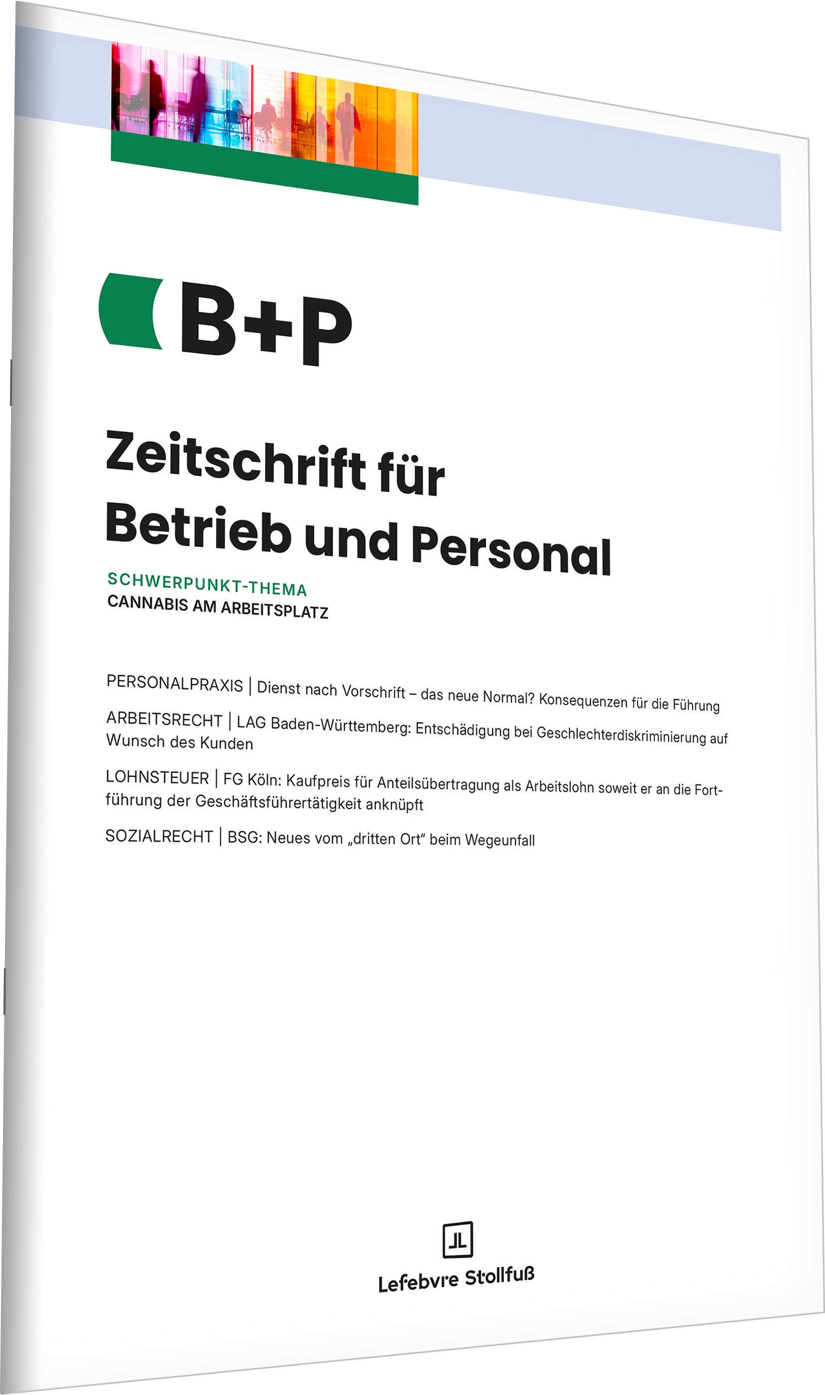 Die Zeitschrift für Betrieb und Personal wertet aktuelle Entwicklungen verständlich aus Das Bild zeigt die Zeitschrift für Betrieb und Personal.