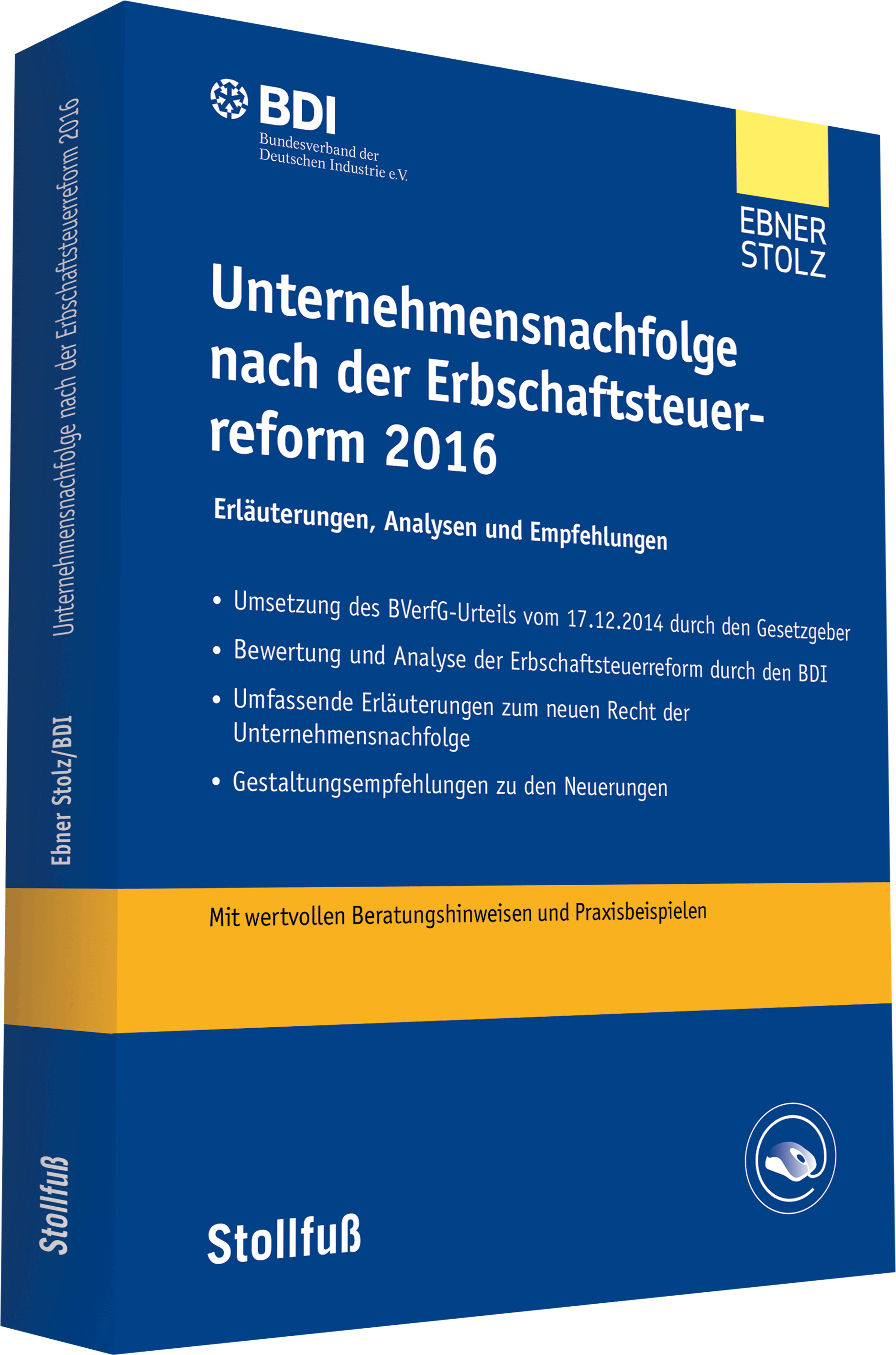 Ebner Stolz BDI: Unternehmensnachfolge nach der Erbschaftsteuerreform 2016